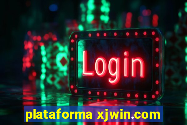 plataforma xjwin.com